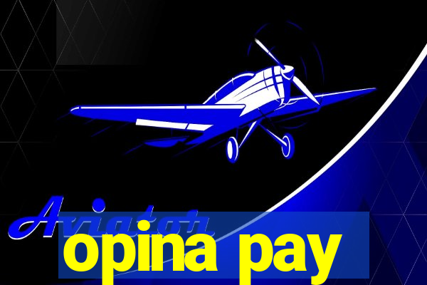 opina pay